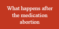 what happens after the medication abortion